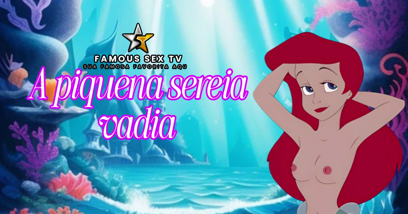 Projeto novo, a pequena sereia vadia